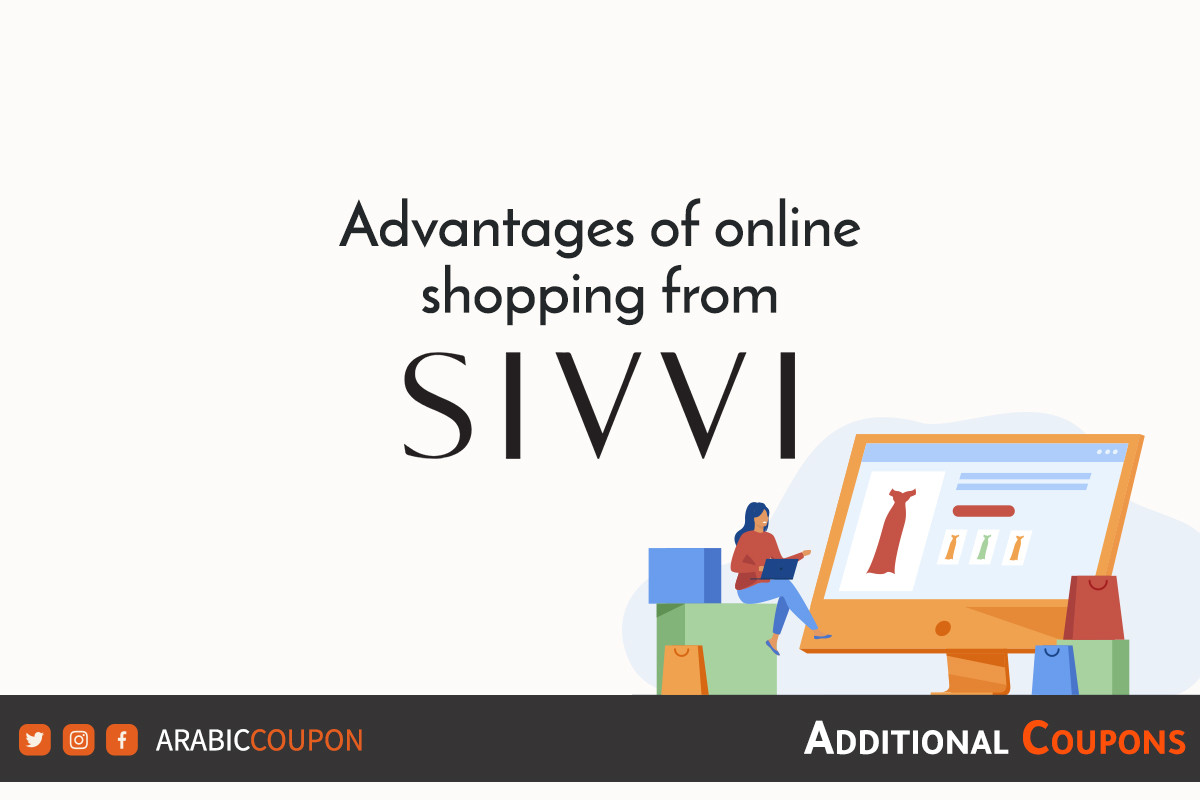 Discover the advantages of online shopping from SIVVI with additional coupons & promo codes