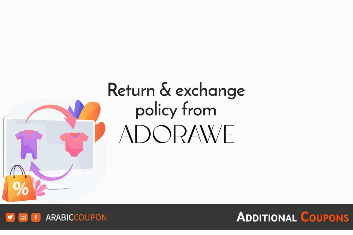 Return and exchange policy with ADORAWE with additional discount coupons