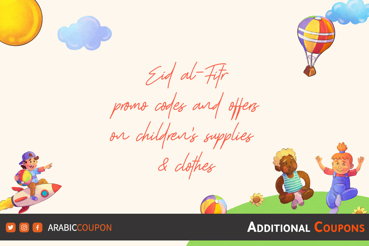 Eid al-Fitr promo codes and offers on children's supplies and clothes