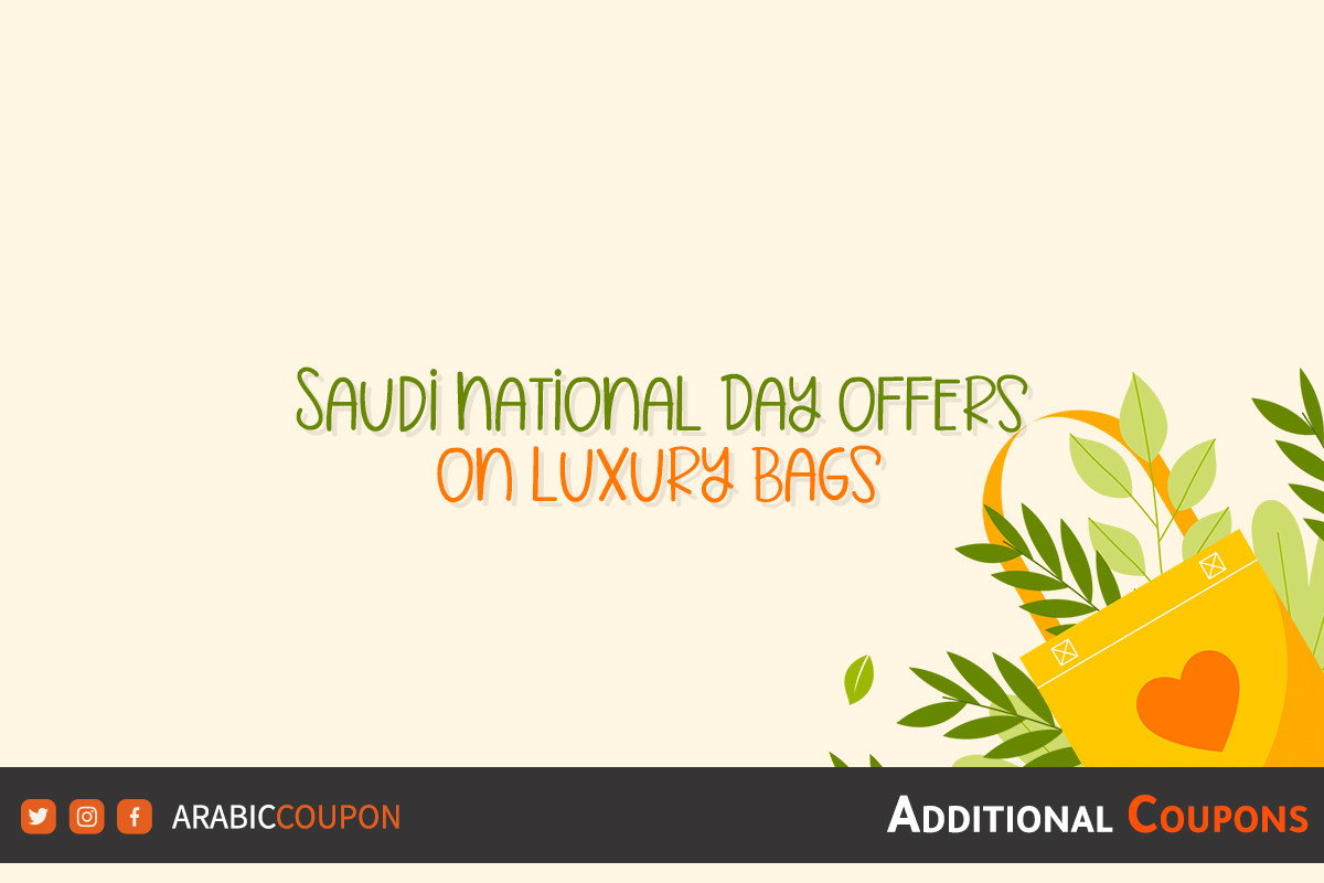 Saudi National Day offers on luxury bags with extra coupons