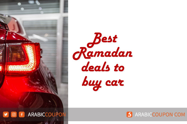 The best Ramadan offers to buy cars - Ramadan Deals on car
