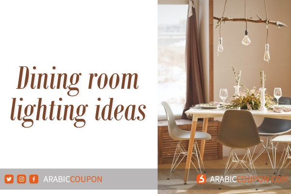Ideas for lighting the dining room at the lowest costs with coupons and discount codes