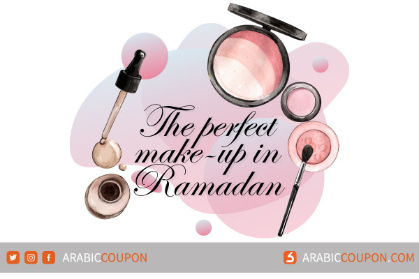 The perfect make-up in Ramadan - Fashion and makeup News